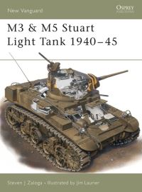 Book Cover for M3 & M5 Stuart Light Tank, 1940-1945 by Steve Zaloga, Jim Laurier