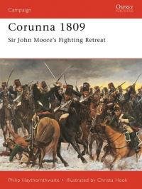 Book Cover for Corunna 1809 by Philip J Haythornthwaite, Christa Hook