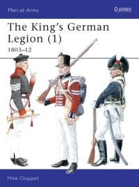 Book Cover for The King's German Legion. 1 1803-1812 by Mike Chappell