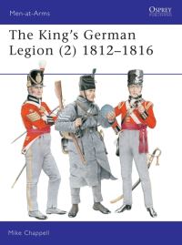 Book Cover for The King's German Legion. 2 1812-16 by Mike Chappell