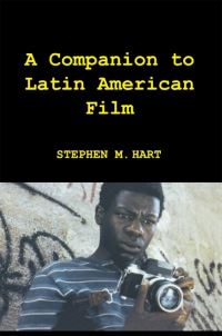 Book Cover for A Companion to Latin American Film by Stephen M Hart