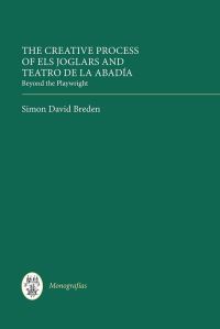 Book Cover for The Creative Process of Els Joglars and Teatro De La Abadía by Simon Breden