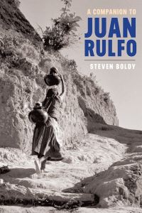 Book Cover for A Companion to Juan Rulfo by Steven Boldy