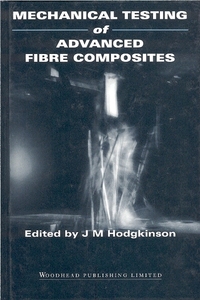 Book Cover for Mechanical Testing of Advanced Fibre Composites by J M Hodgkinson