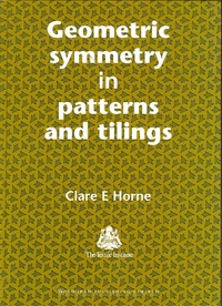 Book Cover for Geometric Symmetry in Patterns and Tilings by Clare E Horne, England Textile Institute Manchester