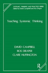 Book Cover for Teaching Systemic Thinking by David Campbell, Rosalind Draper, Clare Huffington