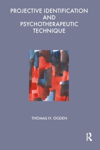 Book Cover for Projective Identification and Psychotherapeutic Technique by Thomas H Ogden