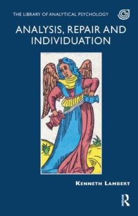 Book Cover for Analysis, Repair and Individuation by Kenneth Lambert, Society of Analytical Psychology