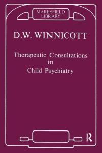 Book Cover for Therapeutic Consultations in Child Psychiatry by D W Winnicott