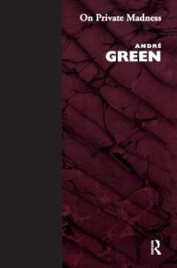 Book Cover for On Private Madness by André Green
