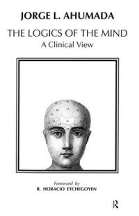 Book Cover for The Logics of the Mind by Jorge L Ahumada