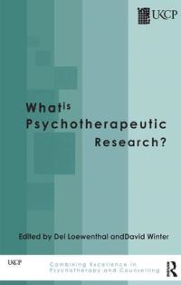Book Cover for What Is Psychotherapeutic Research? by Del Loewenthal, David A Winter, United Kingdom Council for Psychotherapy