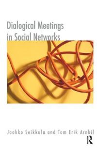 Book Cover for Dialogical Meetings in Social Networks by Jaakko Seikkula, Tom Erik Arnkil