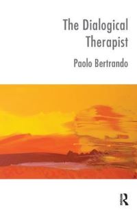 Book Cover for The Dialogical Therapist by Paolo Bertrando