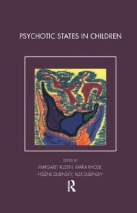 Book Cover for Psychotic States in Children by Alex Dubinsky, Helene Dubinsky, Maria Rhode, Margaret Rustin