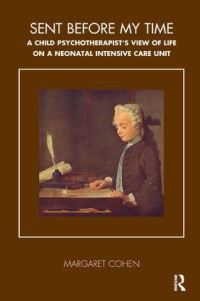 Book Cover for Sent Before My Time by Margaret Cohen, Tavistock Clinic