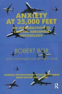 Book Cover for Anxiety at 35,000 Feet by Robert Bor, Brett Kahr