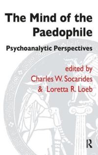 Book Cover for The Mind of the Paedophile by Charles W Socarides, Loretta R Loeb