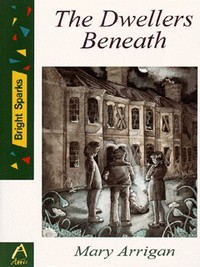 Book Cover for The Dwellers Beneath by Mary Arrigan