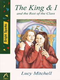 Book Cover for The King & I and the Rest of the Class by Lucy Mitchell