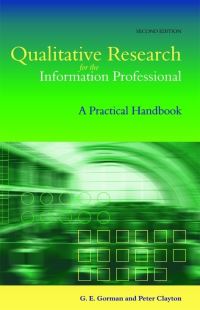 Book Cover for Qualitative Research for the Information Professional by G E Gorman, Peter Clayton, Sydney J Shep, Adela Clayton