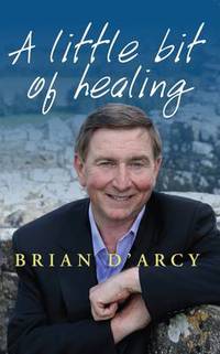 Book Cover for A Little Bit of Healing by Brian DArcy