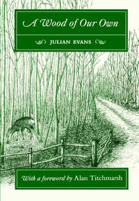 Book Cover for A Wood of Our Own by Julian Evans