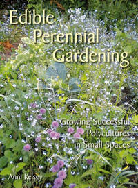 Book Cover for Edible Perennial Gardening by Anni Kelsey
