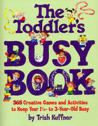 Book Cover for The Toddler's Busy Book by Trish Kuffner