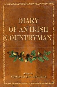 Book Cover for The Diary of an Irish Countryman 1827-1835 by Humphrey O£Sullivan, Tomás De Bhaldraithe