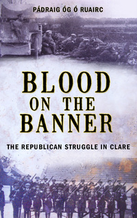 Book Cover for Blood on the Banner by Pádraig Óg Ó Ruairc