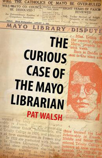 Book Cover for The Curious Case of the Mayo Librarian by Pat Walsh
