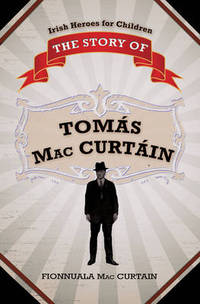 Book Cover for The Story of Tomás Mac Curtáin by Fionnuala Mac Curtain