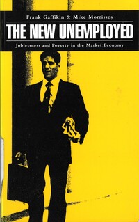 Book Cover for The New Unemployed by Frank Gaffikin, Mike Morrissey