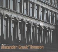 Book Cover for Alexander 'Greek' Thomson by Gavin Stamp