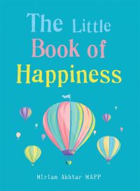 Book Cover for The Little Book of Happiness by Miriam Akhtar