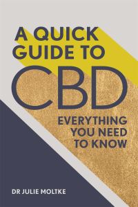 Book Cover for A Quick Guide to CBD by Julie Moltke