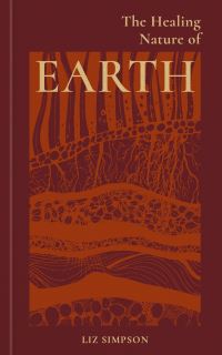 Book Cover for The Healing Nature of Earth by Liz Alexander