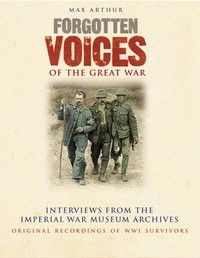 Book Cover for Forgotten Voices of the Great War by Max Arthur