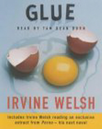 Book Cover for Glue by Irvine Welsh
