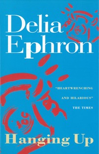 Book Cover for Hanging Up by Delia Ephron