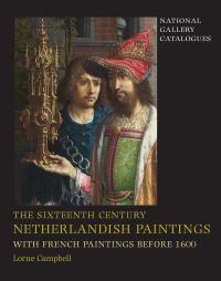 Book Cover for The Sixteenth Century Netherlandish Paintings, With French Paintings Before 1600 by National Gallery Great Britain, Lorne Campbell