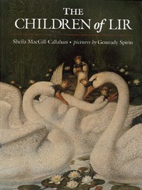 Book Cover for The Children of Lir by Sheila MacGillCallahan, Gennadii Spirin