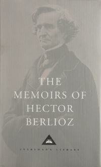 Book Cover for The Memoirs of Hector Berlioz by Hector Berlioz, David Cairns