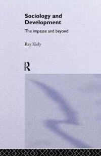 Book Cover for The Sociology Of Development by Ray Kiely