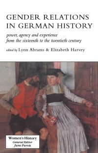 Book Cover for Gender Relations in German History by Lynn Abrams, Elizabeth Harvey