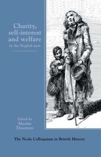 Book Cover for Charity, Self-Interest and Welfare in the English Past by M J Daunton