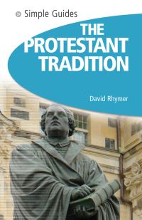Book Cover for The Protestant Tradition - Simple Guides by David Rhymer