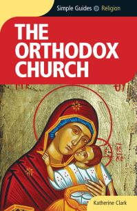 Book Cover for The Orthodox Church - Simple Guides by Katherine Clark