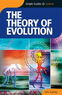 Book Cover for The Theory of Evolution - Simple Guides by John Scotney
